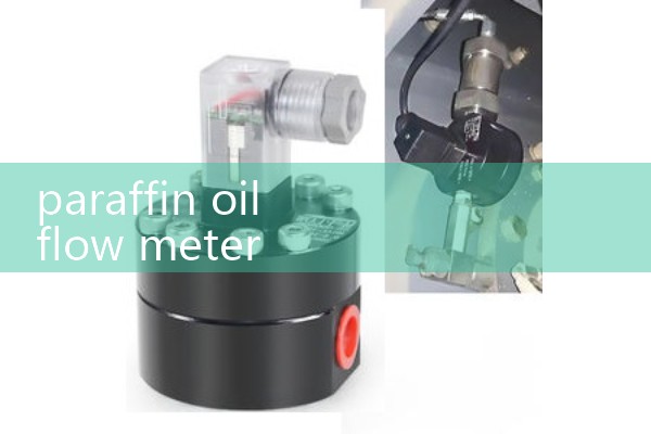paraffin oil flow meter